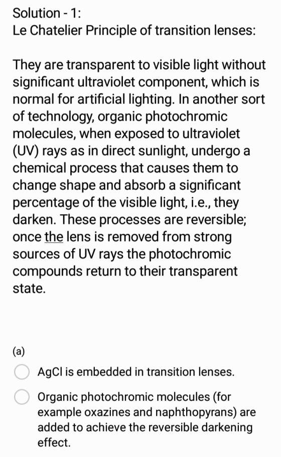Solution - 1: Le Chatelier Principle of transition lenses: They are transparent to visible light without significant ultravio
