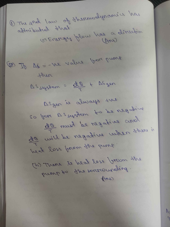 ① The and law of thermodynamics has attributed that (c) Energy flow has a direction (Any) ( If As =-he value hore pump + As g