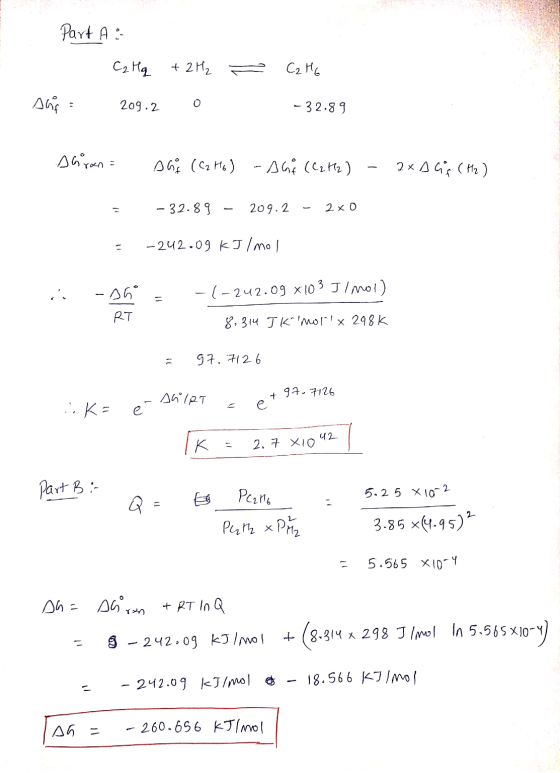 Part Az C2 Hq + 2H₂ = Ca MG Auf 209.2 o -32.89 shran sus (C2 Ho) -AGE (C 2 Hz) - 2xA cis (Hz) = -32.89 - 209.2 - 2x0 = -242.0