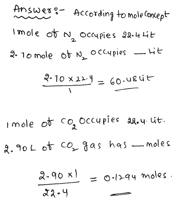 Answes AccOTding to moleContept Imole of N Ocupies 2a.4 E 2. 2-1omole ot N OCCupies t 2-1o x 21. - 60.u8ut mole ot c0, Occupi