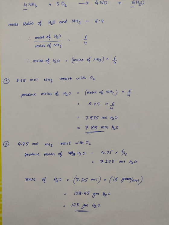 4 NH3 + 502 400 + 6H₂O moles Ratio of H₂O and NH3 = 6:4 moles of H₂O 6 moles of NH2 = . moles of H₂O = (moles of NH3)* 0 5.25