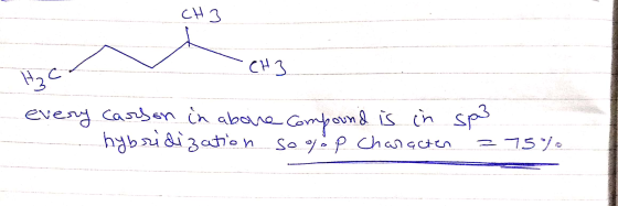 CH3 СнЗ P2C every carson in abone Compound is in sp3 hybridization so yop Characten z 75%