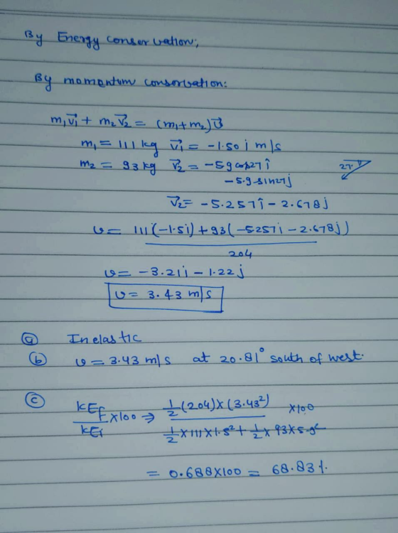 By Energy conservation, By momentum consorvation: muit ma ve = (mitm₂) u m = liig Tie - 1. so i mls m2 = 93 kg B = -596827? -