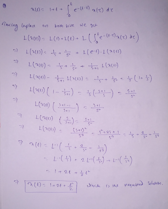 • 20 H + S e-lt-t) a(e) de laking laplace on both sive we get 2(200) = 1. (1+2(0)+L(Se-10a(c) de) 2) L(216) 5+ to + 11e-l). L