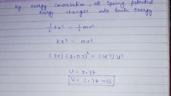 by energy conservation, all speing potential energy changes into Kinetic energy 1 kx2 - Imur kx2 = muz (30) Conos)² = (102) 4