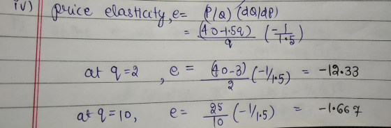 V) pruce elasticity,e- pla) (dQ/AP) Chaos (4 07:59) q at q=2 e 40-3) (-15) -12.33 2 at q=10, e= 25 (-V1.5) -1.667