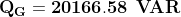 \mathbf{Q_{G}=20166.58 \: \: VAR}