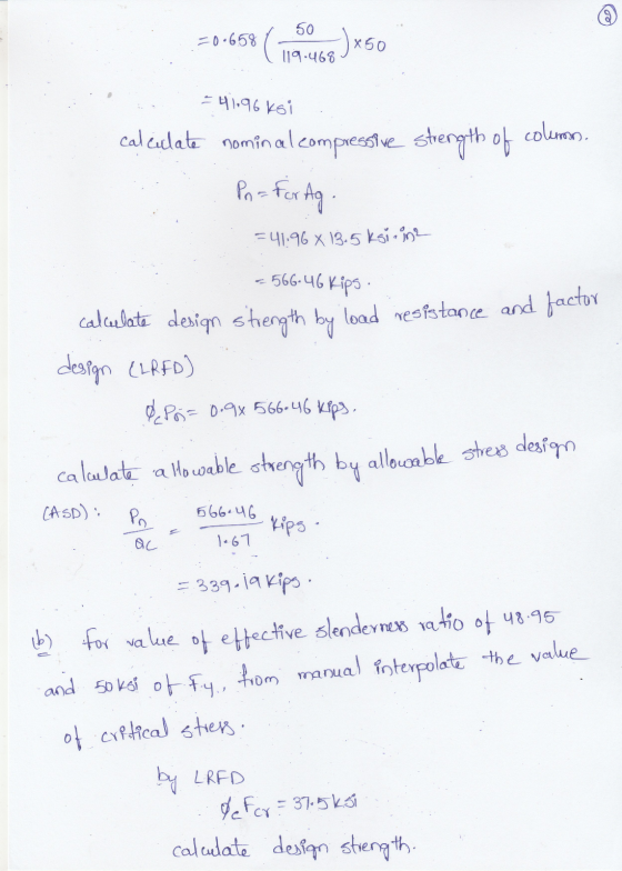 =0-658 ( 19.05 )*5 - 41.96 ksi calciddate nominal compressive strength of column). Pn = For Aq = 41.96 X 13.5ksi in 566.46 Ki