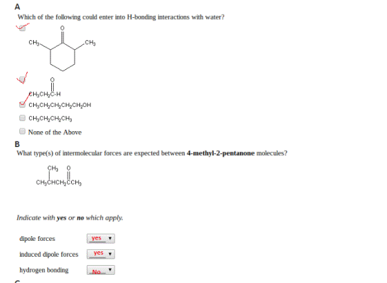 Which of the following could enter into H-bonding interactions with water? CH3 CH3 0 CH3CH2CH2CH2CH20H None of the Above What