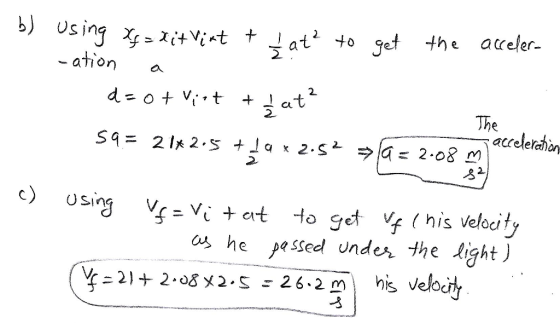 丿 the a c atio acrederthon .8 using Vf=Vi +crt to gd ý lnis velocity as he peSed undes the kight) 262m hi velo