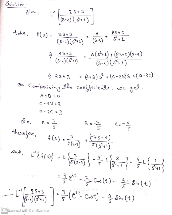 Solution L 2 S + 3 (S-2) (5+1) take, f(s) : 25+ 3 А. BS+ c + (S-2) s2+1 (5-2)(3+4) = > 5 +3 (S-3)(st) A(s+1) + (BS+C)(3-2) (