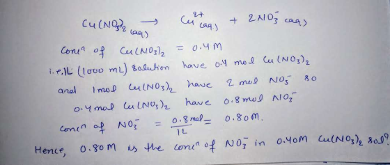 2NOS Cu Cu(NQ? Conun of o.4m CulAOs12 have o mo Cu (NO3)2 i.e.IL (1ovo m) ouhon Imo CulNO32 2 mol No have anel have o.8mu Nlo
