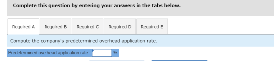 Complete this question by entering your answers in the tabs below. Required A Required B Required C Required D Required E Com