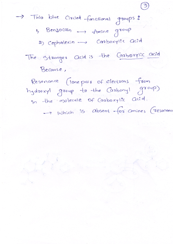 - Two blue Circled functional groups : 1 Benzocain - Amine group a) Cephalexing Carboxylic acid The Stronger acid is the Carb