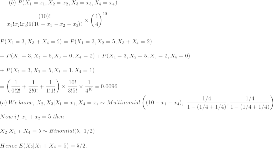 (6) P(X1 = 21, X2 = 12, X3 = 13, X4 = 14) (10): 11 10 x() 11!C!<3!9(10 – 11 – 12 – 13)! P(X1 = 3, X3 + X4 = 2) = P(X1 = 3, X2