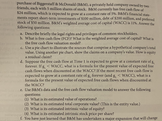 purchase of Biggerstaff & McDonald (B&M), a privately held company owned by two friends, each with 5 million shares of stock.