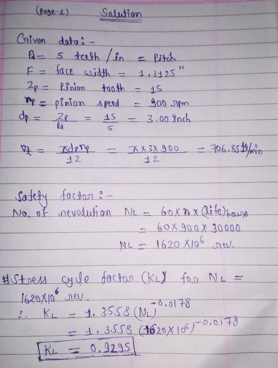 (Page 1) Solution Given Pa F = 2p - p = dp = datai - 5 teeth / in - pitch face width - 1.3125 finom tooth - 45 pinion speed