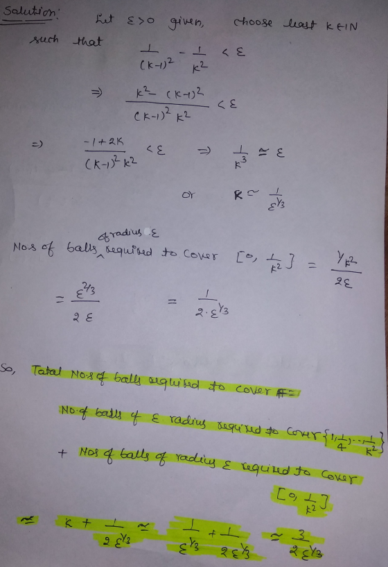 + Nos of balls of radicy & required to cover solution: Let & so given, choose least KEIN such that I CE (K-1)2 c² K² (K42 (K-