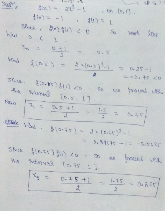 Salho fo) = 23-1 , on [0, IJ. 20) = -1 , 10) = 1 Since, flo) f) so, bus & .. so root free Yo = 0+1 = 0.5 find f205) – 2x2005)
