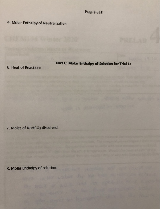 Page 5 of 5 4. Molar Enthalpy of Neutralization Part C: Molar Enthalpy of Solution for Trial 1: 6. Heat of Reaction: 7. Moles