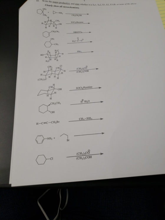 1. Write the major products and state whether it is Sul, SN21 Clearly show all stereochemistry ether it is SI, S.2, E1, E2, E