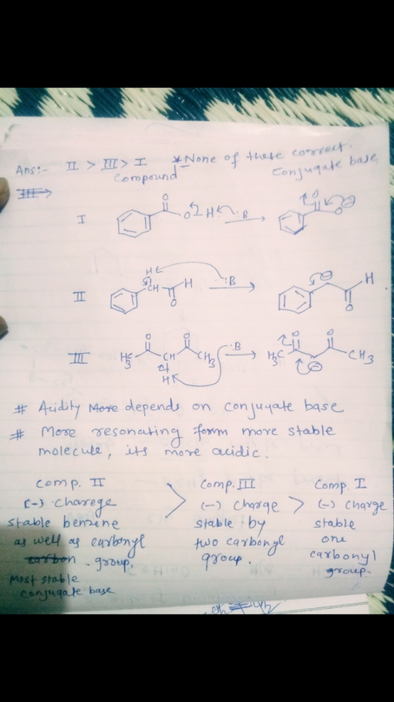 Ans: II > l> E *None of these comect. compound Conjugate base I - H2 Hee CH CHS HC HN # Acidity More depends on conjugale bas