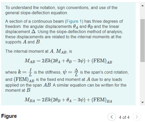 To understand the notation, sign conventions, and use of the general slope-deflection equation. A section of a continuous bea