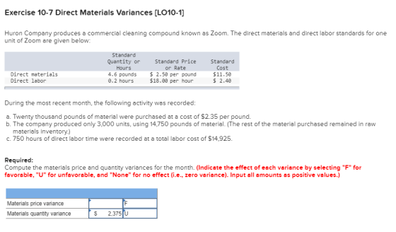 Exercise 10-7 Direct Materials Variances (LO10-1) Huron Company produces a commercial cleaning compound known as Zoom. The di