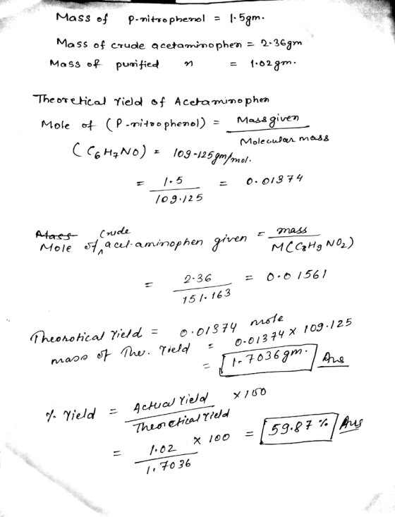 Mass of crudle acetamimophen - 2-36gm Mass。f purified Mas& given 0、01374 109125 Mole amimophen 2-36 FO. 156/ 15 /. 163 in.