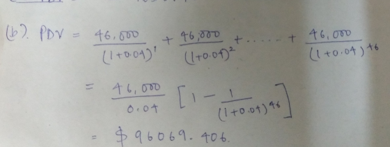 (6) PDV = ) OD 46,000 (1+0.04) + 46000 t.....t (1+0.047² (1+0.04 ) to 00 $96069.40 6.