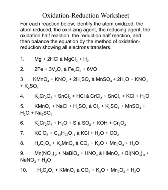 Oxidation-Reduction Worksheet For each reaction below, identify the atom oxidized, the atom reduced, the oxidizing agent, the