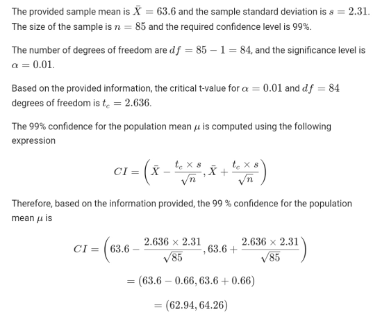 2.31. The provided sample mean is 7 = 63.6 and the sample standard deviation is s The size of the sample is n = 85 and the re