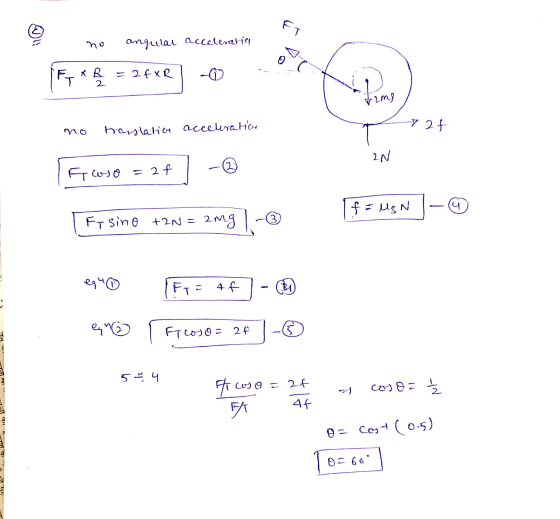 FT no angular acceleratia F XR T 2 = 2 FAR ang 72f translation acceleration 2N 2 fwso = 24 f=US N 4 Fisino +2N = ang equo [Fr