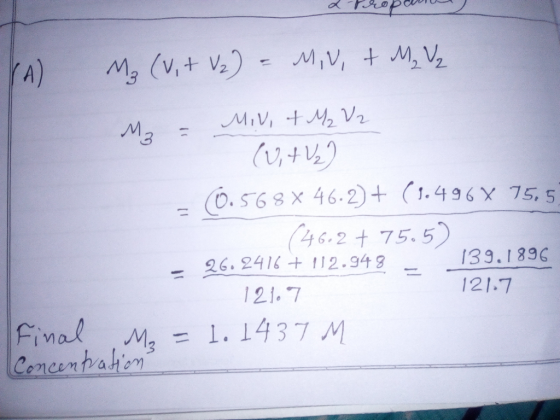 ar% орстот (A) M3 (V, + V2) = M,V, + M₂ V₂ M = Mivit M V2 (V, +V₂) 0.568 x 46-2) + (1.496 X 75,5 139.1896 121.7 (46.2 + 75.5)
