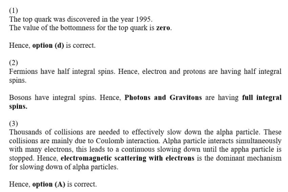 The top quark was discovered in the year 1995. The value of the bottomness for the top quark is zero. Hence, option (d) is co