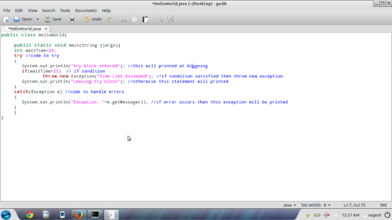 HelloWorld.java (/Desktop) -gedit File Edit View Search Tools Documents Help HelloWorld.java x public class Helloworldt publi
