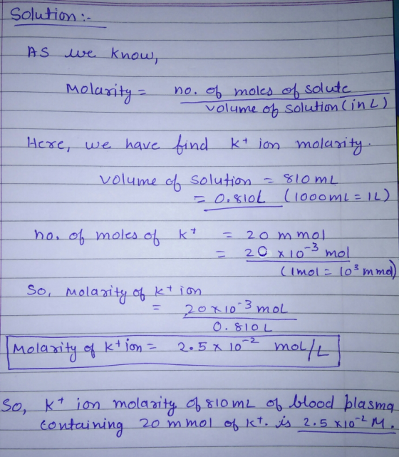 Solution - As we know, Molarity = no. of moles of solute volume of solution (incl Here, we have find ktion molarity. volume o