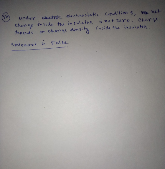 electric electrostatic conditions, me net inside the insulator is not zero. s not zero. Charge on charge density inside the i