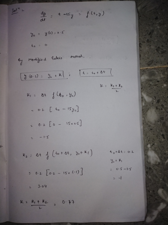 Sol dy t 15y = flty) dt yo = y(o)=0.5 to Eulers Method, By Modified ta tot At y (0.2) = y + k = ktk 2 Ki= gt f (to y.) - 0.