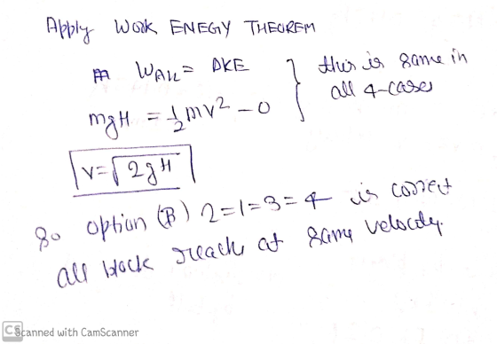 Apply Wok ENEGY THEOREM DKE m Want this id came in all 4 cases mgH = 1 mv²_o |v=regn 80 option (B) 2=1=3=4 is connect all blo
