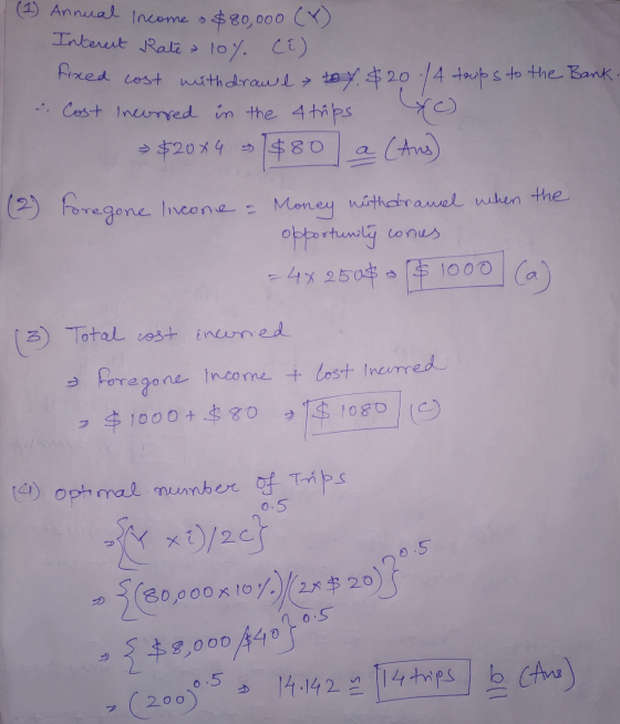 (1) Annual Income - $80,000 (Y) Interest Rate 10%. (E) fixed cost with drawl to 7. $20.14 toups to the Bank. . Cost Incorred