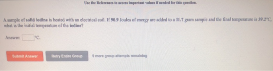 Use the References to access important values if needed for this question A sample of solid iodine is heated with an electric