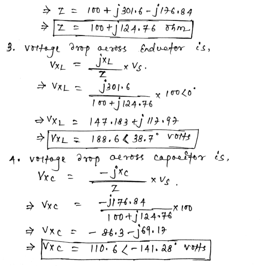 VXL Z VXL = x 100 <0 I = 100+; 30106 - 2176184 100+; 124.76 ohm 3. voltage drop across Enductor is, jXL x Vs. 33016 100+; 12