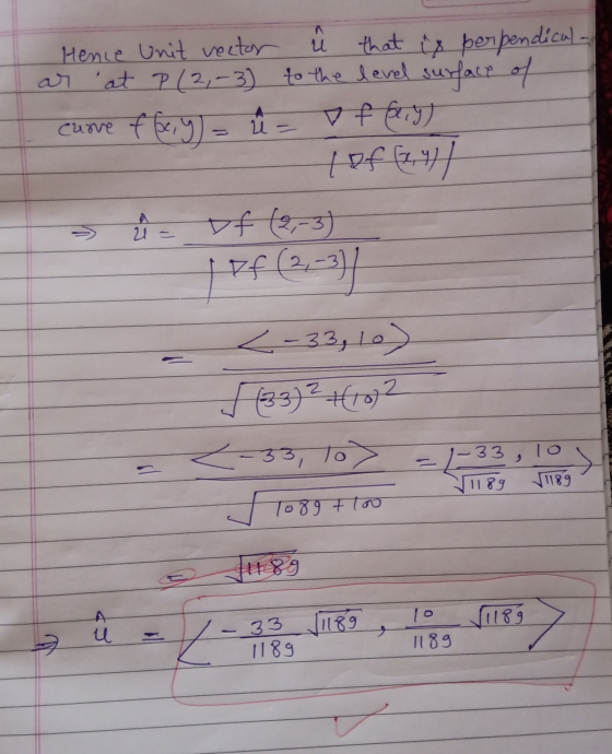 и Cuove 21= Hence Unit vector that is perpendicula ar at P (2, 3) to the level surface of f(x, y) = ů = faiy) 1 of (x,y) / o