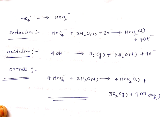 . Mno no Reduction : uno + 2H₂00 + 3e - mno (s) + 404 oxidation :- 40H O₂ Cg ) + 2H₂O(l) to • 40 Overall .- = 4. Mnog + 2H₂O(