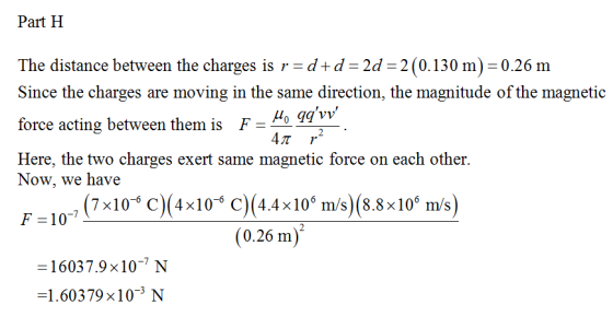 Part H The distance between the charges is r d+d 2d 2(0.130 m) 0.26 nm force acting between them is F-o magnitude of the ma H