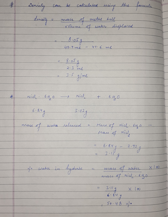 can be calculated using = mass of volume metal ball of water displaced 8.059 49.9 me - 47.6 me. - 8.05 g 2.3 me 3.5 g/me & 64