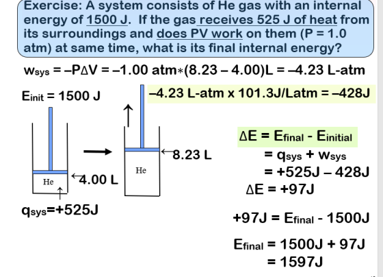 Exercise: A system consists of He gas with an internal energy of 1500 J. If the gas receives 525 J of heat from its surround