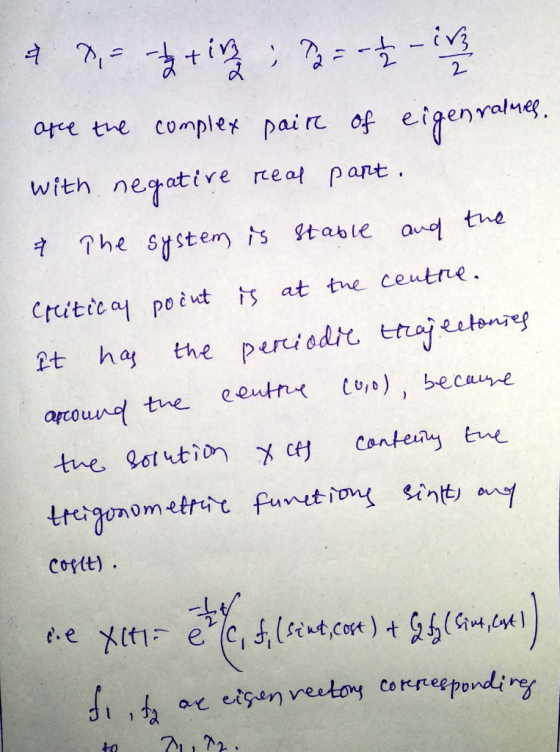 & .= -3 +in: 22 = -12 - 18 are the complex pair of eigenra with negative real part. & The system is stable and the Critical p