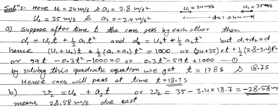 Sobne- Here 4 = 24 m/s sa = 2.8 m/s2 = 24 uts U2=35ms - ų = 35 mys & Cl2 = -3.4 m/s² - d=1.0kn a suppose after time t the cou